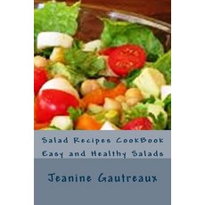 (英文圖書) Salad Recipes CookBook: Easy and Healthy Salads 平裝版, Createspace Independent Pub..., 英文
