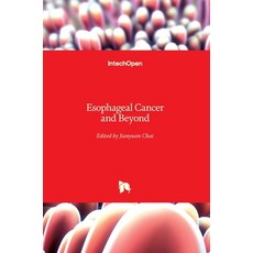 (英文圖書) Esophageal Cancer and Beyond 精裝版, Intechopen, 英文