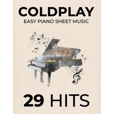 (英文圖書) Coldplay Easy Piano Sheet Music: 29 Hits 平裝版, Independently Published, 英文