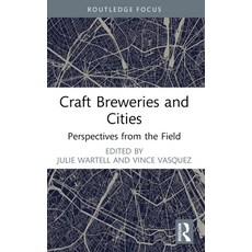 (英文圖書) Craft Breweries and Cities: Perspectives from the Field 平裝版, Routledge, 英文