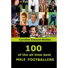 (英文圖書)100 of The All Time Best MALE FOOTBALLERS 平裝版, Lulu.com, 英文