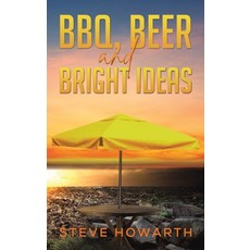 (英文圖書) BBQ Beer and Bright Ideas 精裝版, Austin Macauley, 英文