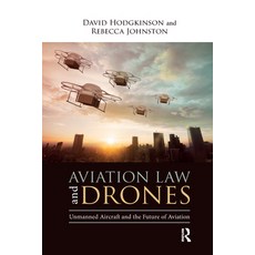 Aviation Law and Drones: Unmanned Aircraft and the Future of Aviation 平裝版, Routledge, 英文