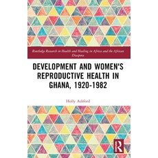 (英文圖書) Development and Women's Reproductive Health in Ghana 1920-1982 平裝版, Routledge, 英文