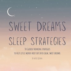 (英文圖書)Sweet Dreams Sleep Strategies: 30 Guided Thinking Strategies To Help Little Mind... 平裝版, Independently Published, 英文