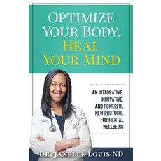 (英文圖書) Optimize Your Body Heal Your Mind: An Integrative Innovative and Powerful New Protocol for... 平裝版, Focus Enterprises LLC, 英文