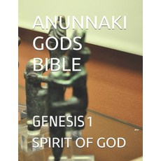(英文圖書) Anunnaki Gods Bible: Genesis 1 平裝版, Independently Published, 英文