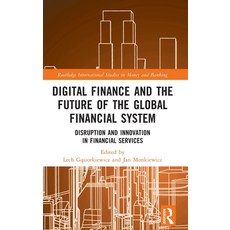 (英文圖書) Digital Finance and the Future of the Global Financial System: Disruption and Innovation in F... 精裝版, Routledge, 英文