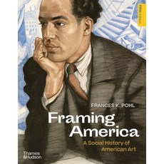 (英文圖書) Framing America: A Social History of American Art 平裝版, Thames & Hudson, 英文