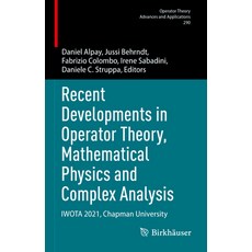 (英文圖書) Recent Developments in Operator Theory Mathematical Physics and Complex Analysis: Iwota 2021... 精裝版, Birkhauser, 英文
