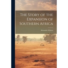 (英文圖書) The Story of the Expansion of Southern Africa 平裝版, Legare Street Press, 英文