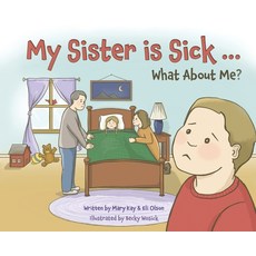 (英文圖書)My Sister is Sick What About Me? 精裝版, Atmosphere Press, 英文
