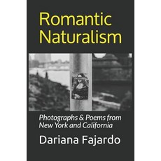 (英文圖書) Romantic Naturalism: Photographs & Poems from New York and California 平裝版, Independently Published, 英文