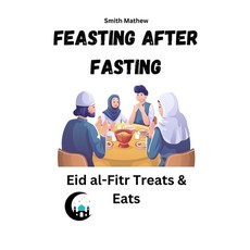 (英文圖書) Feasting After Fasting: Eid al-Fitr Treats & Eats 平裝版, Independently Published, 英文