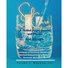 Soul Care A Guided Prayer Journal and Planner for Women: Letting Go of Emotional Mental and Spirit... 平裝版, Straight a Publishing, 英文