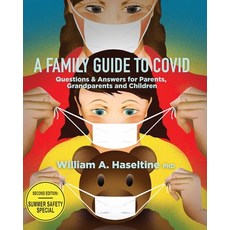 A Family Guide to Covid: Questions & Answers for Parents Grandparents and Children 平裝版, Access Health International, 英文