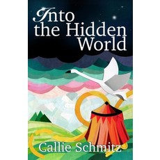 (英文圖書)Into the Hidden World 平裝版, Callie Schmitz, 英文