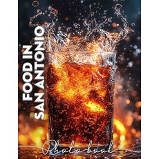 (英文圖書) Food In San Antonio Photo Book: Explore 40 Delightful Images Showcasing San Ant... 平裝版, Independently Published, 英文