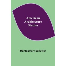 (英文圖書) American Architecture: Studies 平裝版, Alpha Edition, 英文