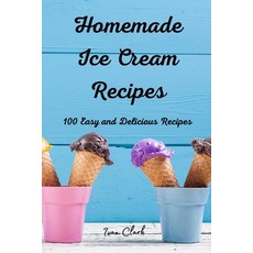 (英文圖書) Homemade Ice Cream Recipes 平裝版, Ivan Clark, 英文