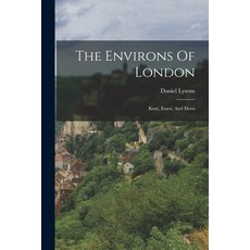 (英文圖書) The Environs Of London: Kent Essex And Herts 平裝版, Legare Street Press, 英文