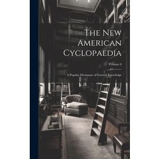 (英文圖書) The New American Cyclopaedia: A Popular Dictionary of General Knowledge; Volume 6 精裝版, Legare Street Press, 英文