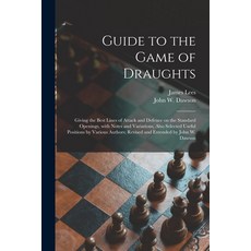 (英文圖書) Guide to the Game of Draughts: Giving the Best Lines of Attack and Defence on the Standard Op... 平裝版, Legare Street Press, 英文