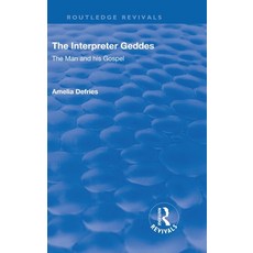 (英文圖書) Revival: The Interpreter Geddes (1928): The Man and His Gospel 精裝版, Routledge, 英文
