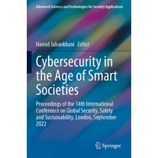 (英文圖書) Cybersecurity in the Age of Smart Societies: Proceedings of the 14th International Conference... 平裝版, Springer, 英文