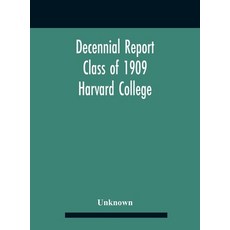 Decennial Report; Class Of 1909 Harvard College 精裝版, Alpha Edition, 英文