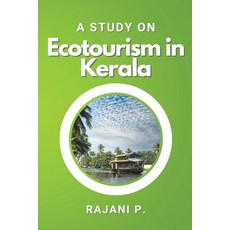 (英文圖書) A Study on Ecotourism in Kerala 平裝版, Independent Author, 英文