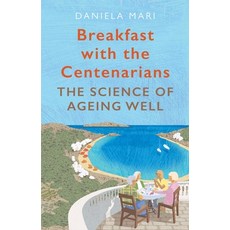 (英文圖書) Breakfast with the Centenarians: The Science of Ageing Well 平裝版, Atlantic Books (UK), 英文
