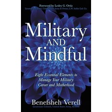 Military and Mindful: Eight Essential Elements to Manage Your Military Career and Motherhood 平裝版, Morgan James Publishing, 英文