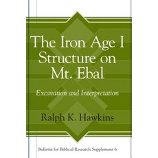 The Iron Age I Structure on Mt. Ebal: Excavation and Interpretation 精裝版, Eisenbrauns, 英文