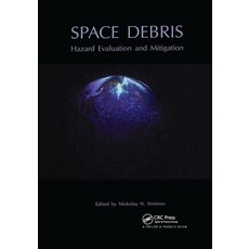 (英文圖書) Space Debris: Hazard Evaluation and Debris 平裝版, CRC Press, 英文