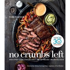 No Crumbs Left:Whole30 Endorsed Recipes for Everyday Food Made Marvelous, Houghton Mifflin Harcourt P, 英文, 精裝版