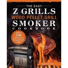 (英文圖書) The Easy Z Grills Wood Pellet Grill And Smoker Cookbook: The Best 550 Delicious And Step-by-S... 平裝版, Janice Lawson, 英文