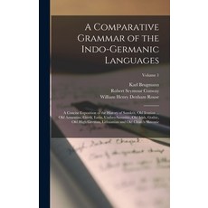 (英文圖書) A Comparative Grammar of the Indo-Germanic Languages: A Concise Exposition of the History of ... 精裝版, Legare Street Press, 英文