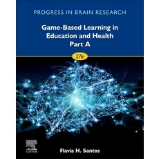(英文圖書) Game-Based Learning in Education and Health - Part a: Volume 276 精裝版, Elsevier, 英文