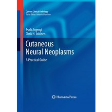 (英文圖書) Cutaneous Neural Neoplasms: A Practical Guide 平裝版, Humana, 英文