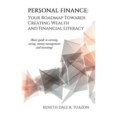 (英文圖書) Personal Finance: Your Roadmap Towards Creating Wealth and Financial Literacy: (Basic Guide t... 精裝版, Authorhouse, 英文