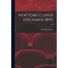 (英文圖書) New York Clipper (December 1895); 43 平裝版, Legare Street Press, 英文