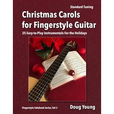 Christmas Carols for Fingerstyle Guitar 平裝版, Solana Press, 英文