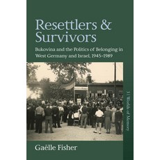 Resettlers and Survivors: Bukovina and the Politics of Belonging in West Germany and Israel 1945-1989 精裝版, Berghahn Books, 英文