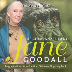 (英文圖書)The Chimpanzee Lady: Jane Goodall - Biography Book Series for Kids Children's Bi... 平裝版, Dissected Lives, 英文