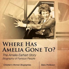 (英文圖書)Where Has Amelia Gone To? The Amelia Earhart Story Biography of Famous People Ch... 平裝版, Baby Professor, 英文