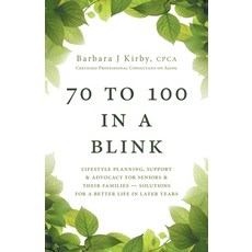 (英文圖書) 70 to 100 in a BLINK: Lifestyle Planning Support & Advocacy for Seniors & their Families - S... 平裝版, FriesenPress, 英文