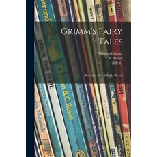 (英文圖書)Grimm's Fairy Tales: Retold in One-syllable Words 平裝版, Legare Street Press, 英文