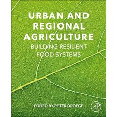 (英文圖書) Urban and Regional Agriculture: Building Resilient Food Systems 平裝版, Academic Press, 英文