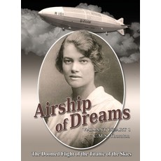 (英文圖書) Airship of Dreams: The Man Who Rode the Titanic of the Skies 精裝版, Quillpen Pty Ltd T/A Leaves..., 英文